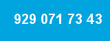 929 071 73 43